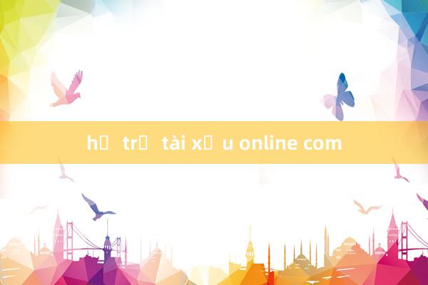 hỗ trợ tài xỉu online com