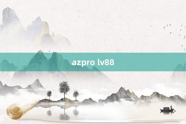 azpro lv88