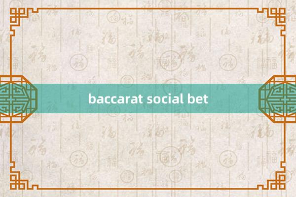 baccarat social bet