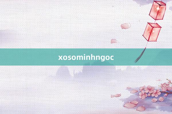 xosominhngoc